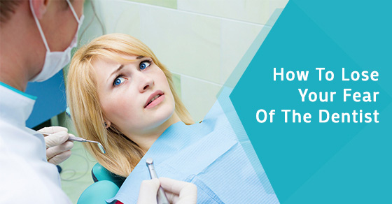 Tips For Overcoming Your Fear Of The Dentist